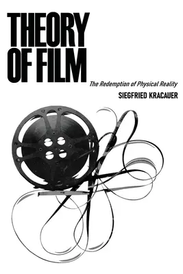 Theorie des Films: Die Erlösung der physischen Realität - Theory of Film: The Redemption of Physical Reality