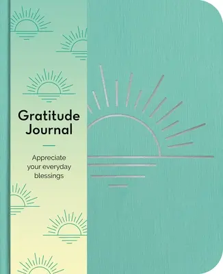 Dankbarkeits-Tagebuch: Wertschätzen Sie Ihre Segnungen jeden Tag - Gratitude Journal: Appreciate Your Blessings Every Day