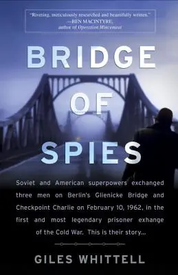 Brücke der Spione: Eine wahre Geschichte des Kalten Krieges - Bridge of Spies: A True Story of the Cold War