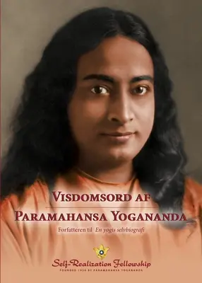 Visdomsord af Paramahansa Yogananda (Sprüche von Paramahansa Yogananda--Dänisch) - Visdomsord af Paramahansa Yogananda (Sayings of Paramahansa Yogananda--Danish)