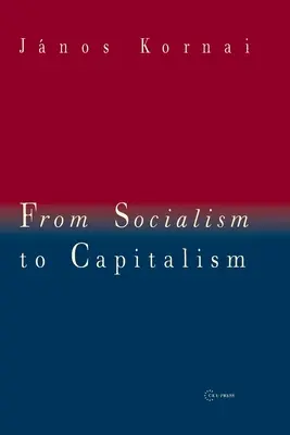 Vom Sozialismus zum Kapitalismus: Acht Aufsätze - From Socialism to Capitalism: Eight Essays