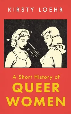 Eine kurze Geschichte der Queer-Frauen - A Short History of Queer Women