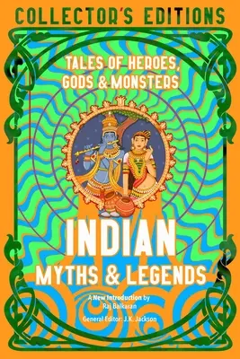 Indische Mythen und Legenden: Erzählungen von Helden, Göttern und Monstern - Indian Myths & Legends: Tales of Heroes, Gods & Monsters