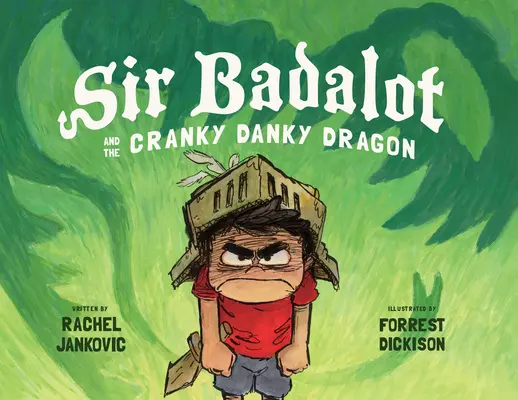 Sir Badalot und der schrullige Drache Danky - Sir Badalot and the Cranky Danky Dragon