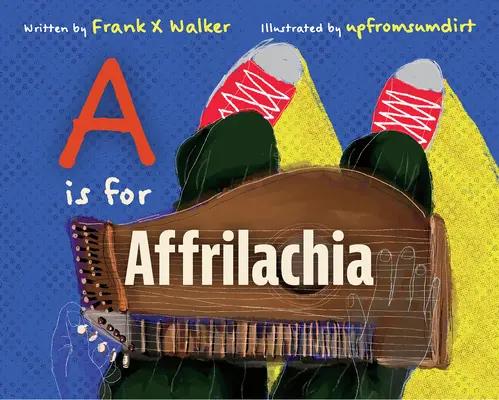 A ist für Affrilachia - A is for Affrilachia