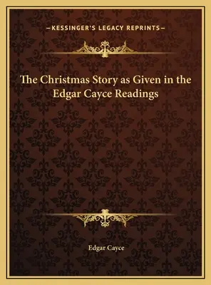 Die Weihnachtsgeschichte, wie sie in den Edgar-Cayce-Lesungen gegeben wird - The Christmas Story as Given in the Edgar Cayce Readings