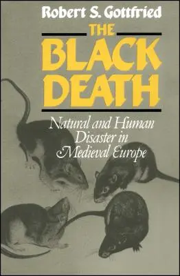 Der Schwarze Tod: Natur- und Menschenkatastrophen im mittelalterlichen Europa - The Black Death: Natural and Human Disaster in Medieval Europe