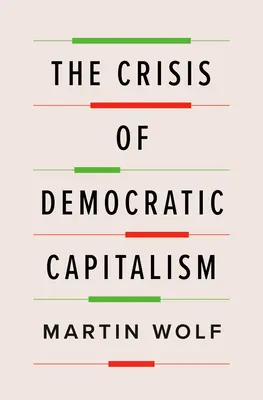 Die Krise des demokratischen Kapitalismus - The Crisis of Democratic Capitalism