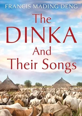 Die Dinka und ihre Lieder - The Dinka and their Songs