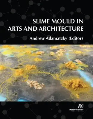 Schleimpilze in Kunst und Architektur - Slime Mould in Arts and Architecture