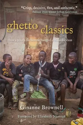 Ghetto Classics: Wie ein Jugendorchester einen Slum in Nairobi veränderte - Ghetto Classics: How a Youth Orchestra Changed a Nairobi Slum