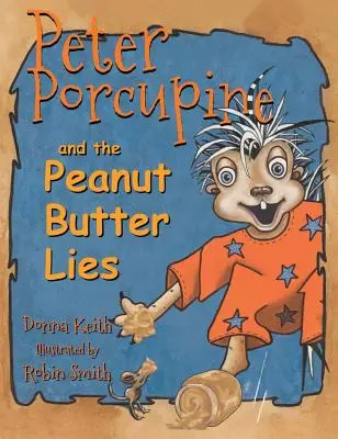 Peter Stachelschwein und die Erdnussbutterlüge - Peter Porcupine and the Peanut Butter Lies