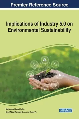 Auswirkungen von Industrie 5.0 auf die ökologische Nachhaltigkeit - Implications of Industry 5.0 on Environmental Sustainability