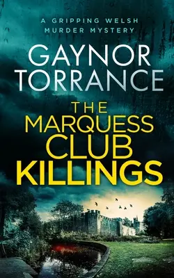 THE MARQUESS CLUB KILLINGS ein fesselnder walisischer Kriminalroman - THE MARQUESS CLUB KILLINGS a gripping Welsh murder mystery