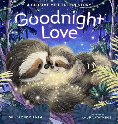 Gute Nacht Liebe: Eine Meditationsgeschichte zum Schlafengehen - Goodnight Love: A Bedtime Meditation Story