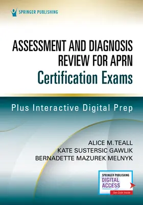 Beurteilung und Diagnose für die Zertifizierungsprüfung in der Krankenpflege für Fortgeschrittene - Assessment and Diagnosis Review for Advanced Practice Nursing Certification Exams