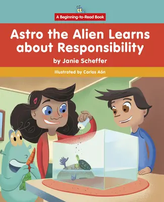 Astro, der Außerirdische, lernt etwas über Verantwortung - Astro the Alien Learns about Responsibility