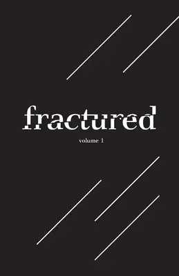 Anthologie der gebrochenen Literatur, Bd. I - Fractured Lit Anthology Vol. I