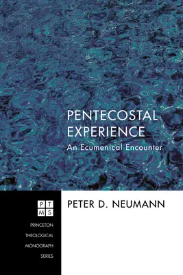 Pfingstliche Erfahrung: Eine ökumenische Begegnung - Pentecostal Experience: An Ecumenical Encounter