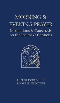 Morgen- und Abendgebet: Meditationen und Katechese über Psalmen und Kantate - Morning and Evening Prayer: Meditations and Catechesis on Psalms and Canticles