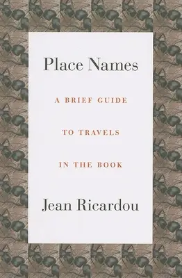 Ortsnamen: Ein kurzer Leitfaden für Reisen in das Buch - Place Names: A Brief Guide to Travels in the Book