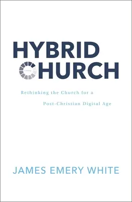 Hybride Kirche: Die Kirche neu denken für ein postchristliches digitales Zeitalter - Hybrid Church: Rethinking the Church for a Post-Christian Digital Age