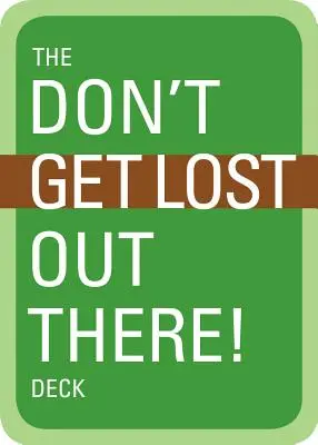Das Don't Get Lost Out There! Deck - The Don't Get Lost Out There! Deck