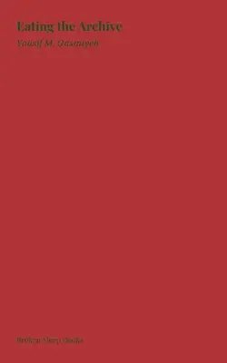 Das Essen des Archivs - Eating the Archive