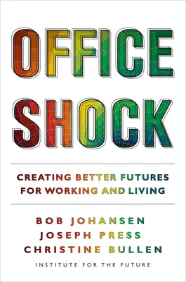 Büroschock: Eine bessere Zukunft für Arbeit und Leben schaffen - Office Shock: Creating Better Futures for Working and Living