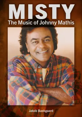 Misty: Die Musik von Johnny Mathis - Misty: The Music of Johnny Mathis