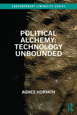 Politische Alchemie: Technologie ohne Grenzen - Political Alchemy: Technology Unbounded