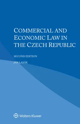 Handels- und Wirtschaftsrecht in der Tschechischen Republik - Commercial and Economic Law in the Czech Republic