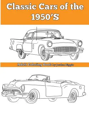 Classic Cars of the 1950'S: Malbuch für Erwachsene - Classic Cars of the 1950'S: Adult Coloring Book