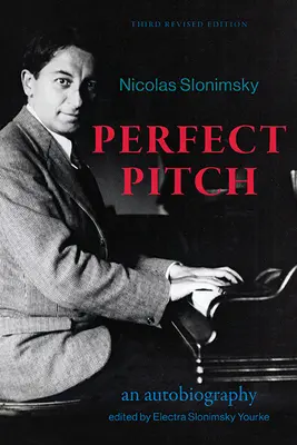 Perfect Pitch, Dritte überarbeitete Auflage: Eine Autobiographie - Perfect Pitch, Third Revised Edition: An Autobiography