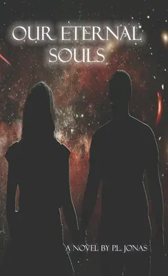 Unsere ewigen Seelen: Eine Liebesgeschichte für immer - Our Eternal Souls: A Forever Love Story