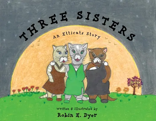Drei Schwestern: Eine Etticats-Geschichte - Three Sisters: An Etticats Story