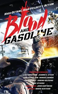 Blut und Benzin: Hochoktanige, rasante Action - Blood and Gasoline: High-Octane, High-Velocity Action