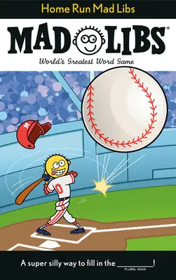 Home Run Mad Libs: World's Greatest Word Game (Das größte Wortspiel der Welt) - Home Run Mad Libs: World's Greatest Word Game