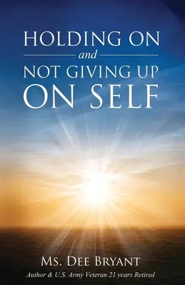 Durchhalten und sich selbst nicht aufgeben - Holding On and Not Giving Up On Self