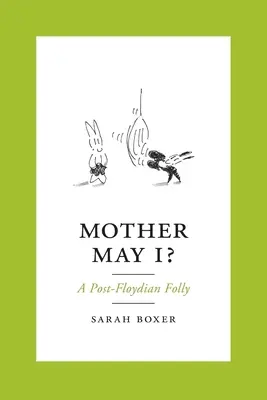 Mother May I?: Eine post-floydsche Torheit - Mother May I?: A Post-Floydian Folly