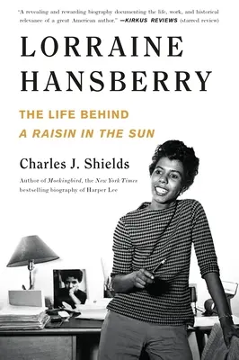 Lorraine Hansberry: Das Leben hinter einer Rosine in der Sonne - Lorraine Hansberry: The Life Behind a Raisin in the Sun