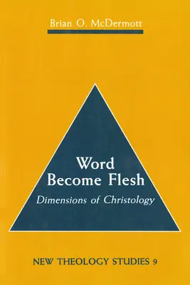 Das fleischgewordene Wort: Dimensionen der Christologie - Word Become Flesh: Dimensions of Christology