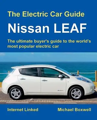 Der Elektroauto-Führer: Nissan LEAF - The Electric Car Guide: Nissan LEAF