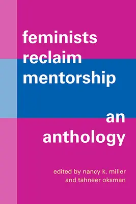 Feministinnen fordern Mentorschaft zurück: Eine Anthologie - Feminists Reclaim Mentorship: An Anthology
