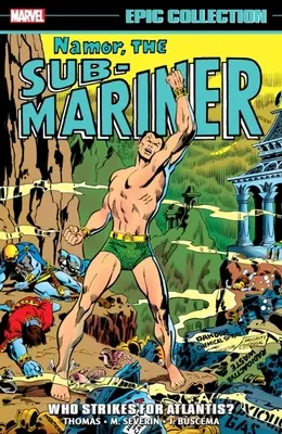 Namor, der Sub-Mariner Epic Collection: Wer kämpft um Atlantis? - Namor, the Sub-Mariner Epic Collection: Who Strikes for Atlantis?