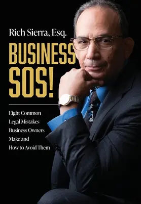 Business Sos!: Acht häufige juristische Fehler von Geschäftsinhabern und wie man sie vermeidet - Business Sos!: Eight Common Legal Mistakes Business Owners Make and How to Avoid Them