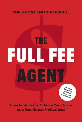 Der Full Fee Agent: Wie Sie als Immobilienprofi die Chancen zu Ihren Gunsten nutzen können - The Full Fee Agent: How to Stack the Odds in Your Favor as a Real Estate Professional