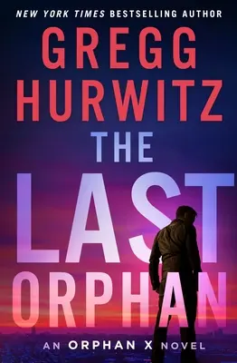 Das letzte Waisenkind: Ein Orphan-X-Roman - The Last Orphan: An Orphan X Novel