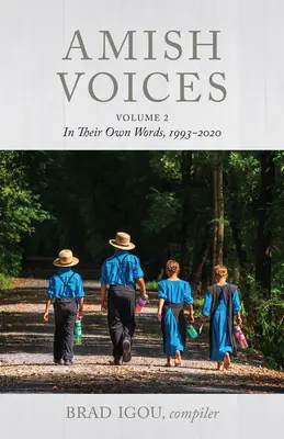 Amish Voices, Band 2: Mit eigenen Worten 1993-2020 - Amish Voices, Volume 2: In Their Own Words 1993-2020