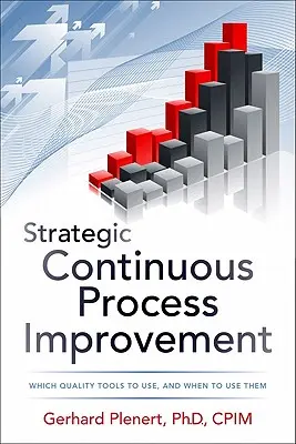 Strategische kontinuierliche Prozessverbesserung - Strategic Continuous Process Improvement